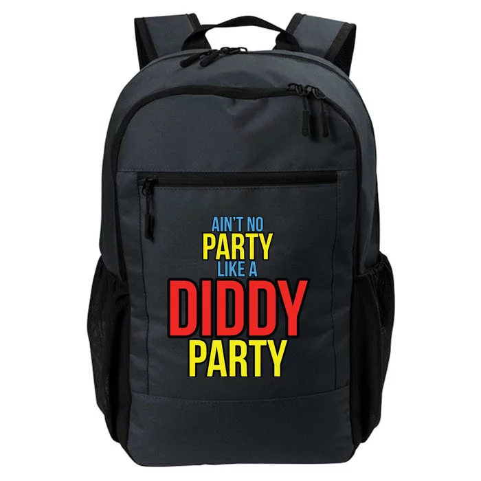 Aint No Party Like A Diddy Party Daily Commute Backpack