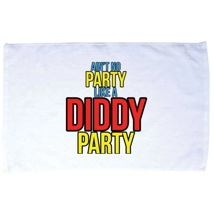 Aint No Party Like A Diddy Party Microfiber Hand Towel