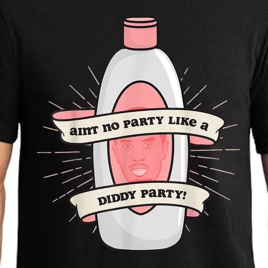 Aint No Party Like A Diddy Party Baby Oil Birthday Gift Pajama Set