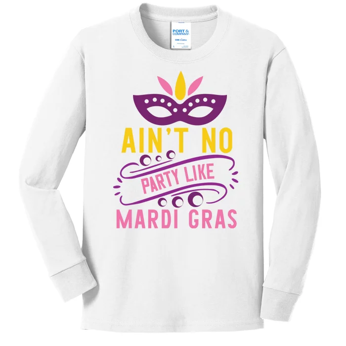 Ain't No Party Like Mardi Gras Kids Long Sleeve Shirt