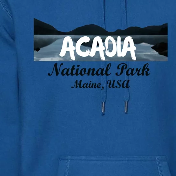 Acadia National Park Travel Maine Usa Earth Explorer Great Gift Premium Hoodie