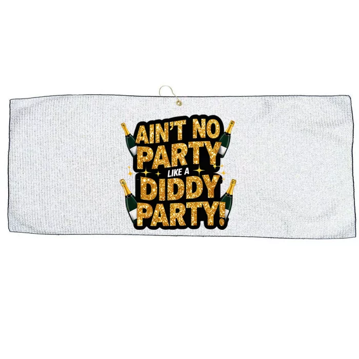 Aint No Party Like A Diddy Party Large Microfiber Waffle Golf Towel