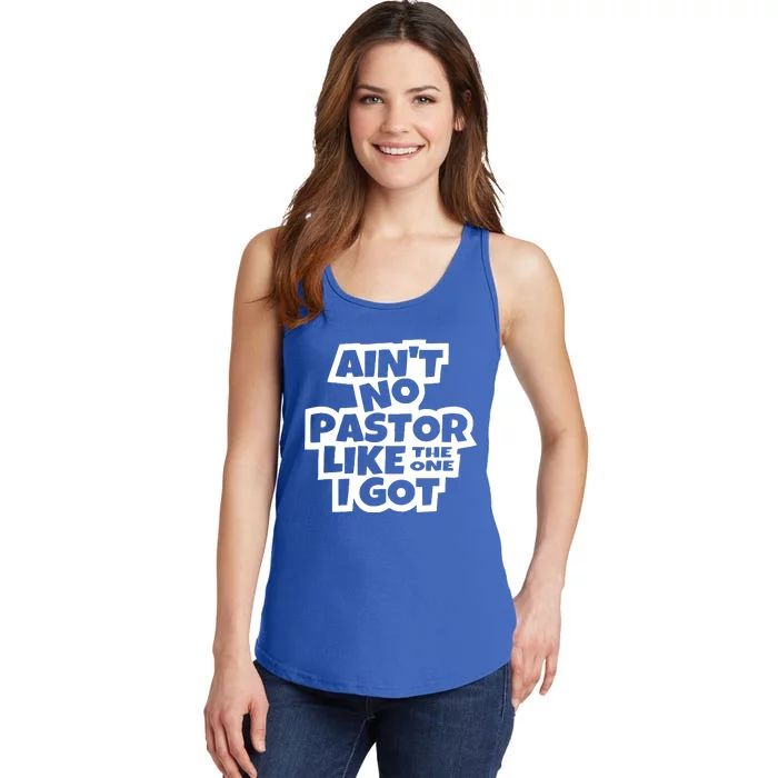 AinT No Pastor Like The One I Got Christian Ladies Essential Tank