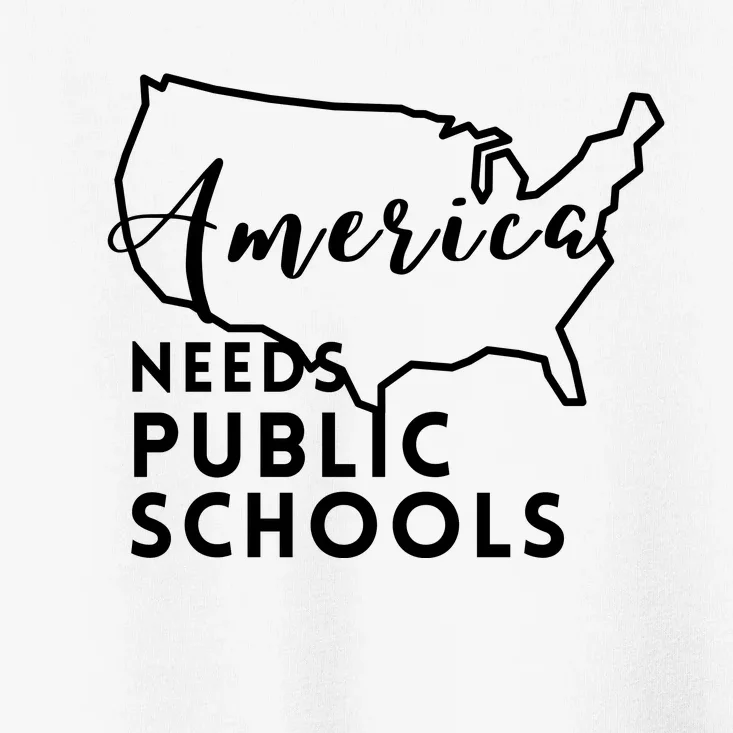 America Needs Public Schools Toddler T-Shirt