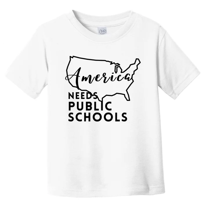 America Needs Public Schools Toddler T-Shirt