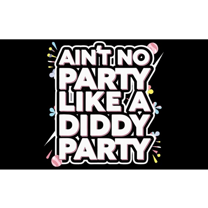 Aint No Party Like A D.I.D.D.Y Party Funny Bumper Sticker