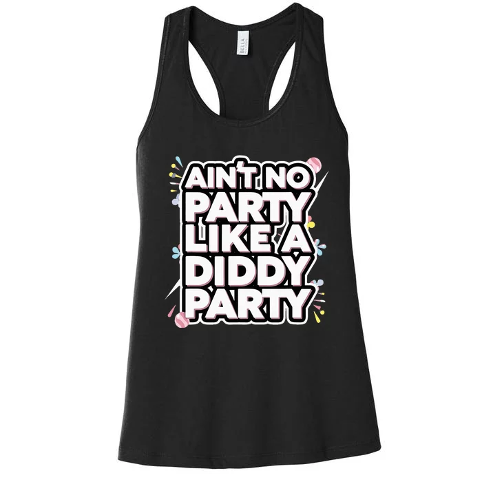 Aint No Party Like A D.I.D.D.Y Party Funny Women's Racerback Tank