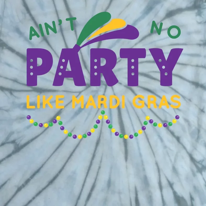 Ain't No Party Like Mardi Gras Beads Celebration Tie-Dye T-Shirt