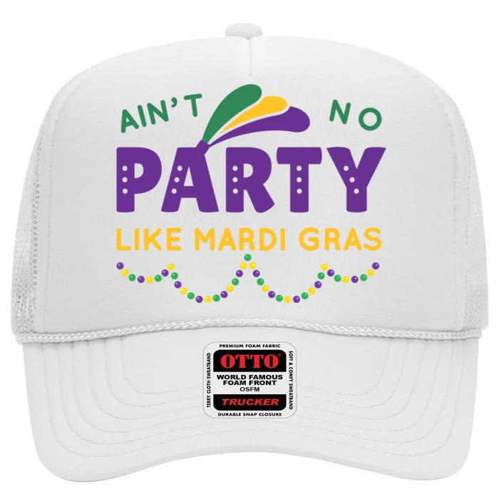 Ain't No Party Like Mardi Gras Beads Celebration High Crown Mesh Trucker Hat