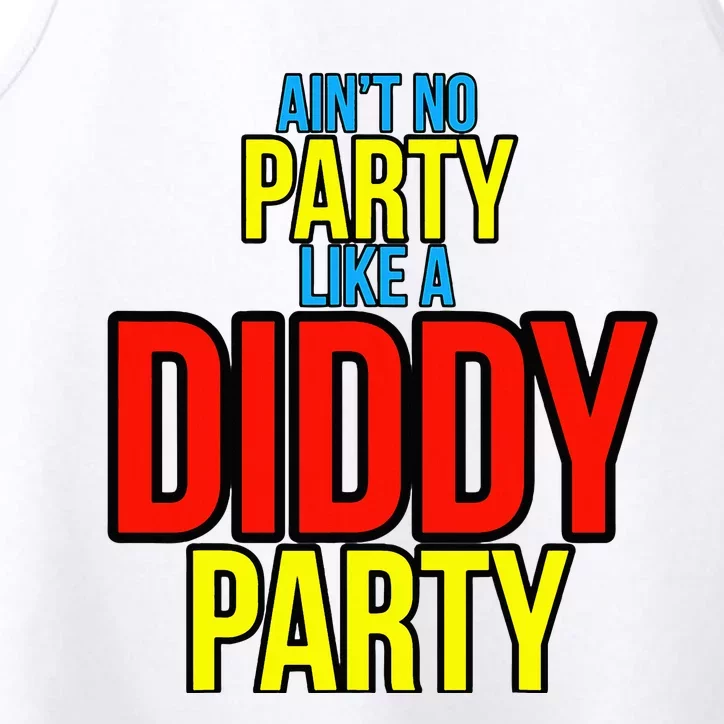 AinT No Party Like A Diddy Party Performance Tank