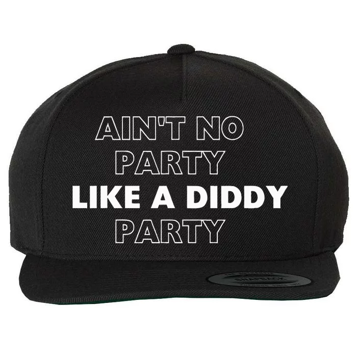 Aint No Party Like A D.I.D.D.Y Party Quots Wool Snapback Cap