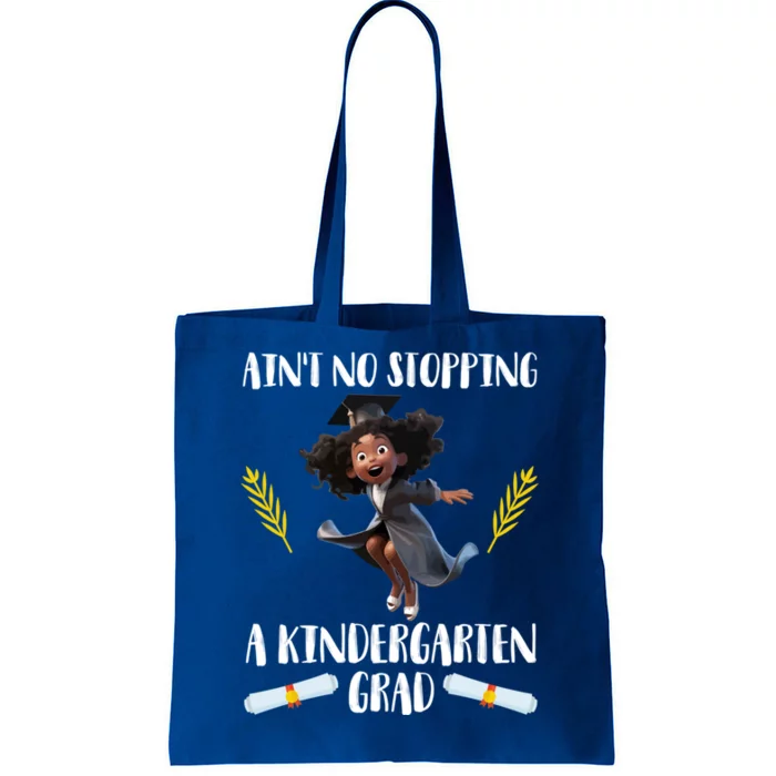 Aint No Stopping A Kindergarten Grad Black Funny Gift Tote Bag