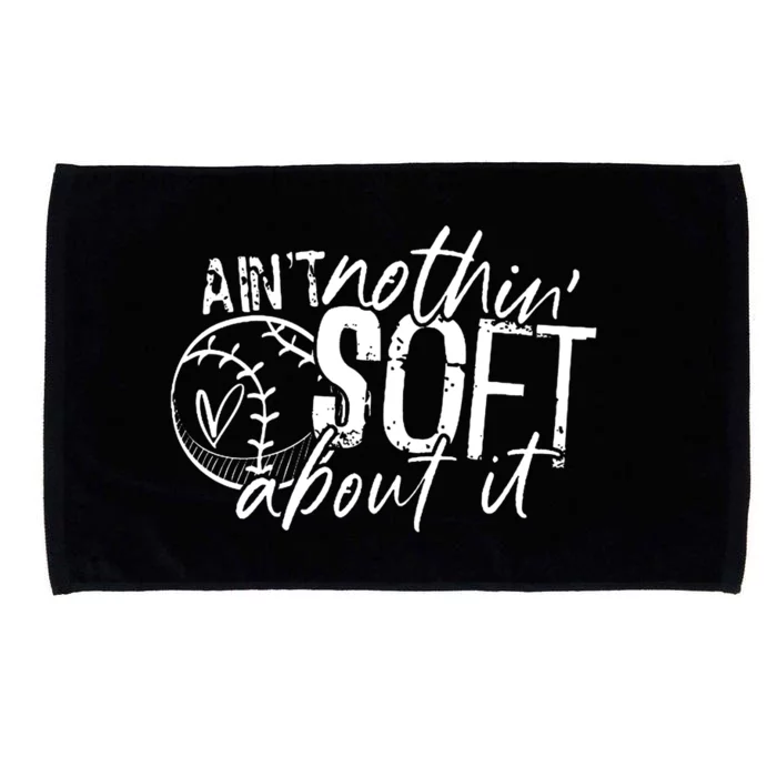 Aint Nothin Soft About It Softball Microfiber Hand Towel