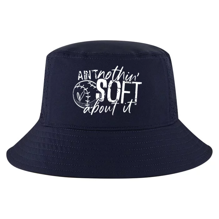 Aint Nothin Soft About It Softball Cool Comfort Performance Bucket Hat