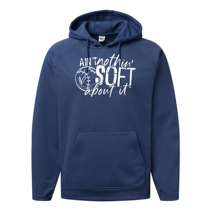 Aint Nothin Soft About It Softball Performance Fleece Hoodie