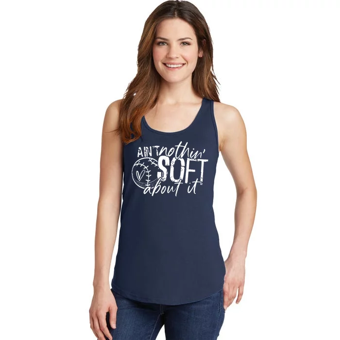 Aint Nothin Soft About It Softball Ladies Essential Tank