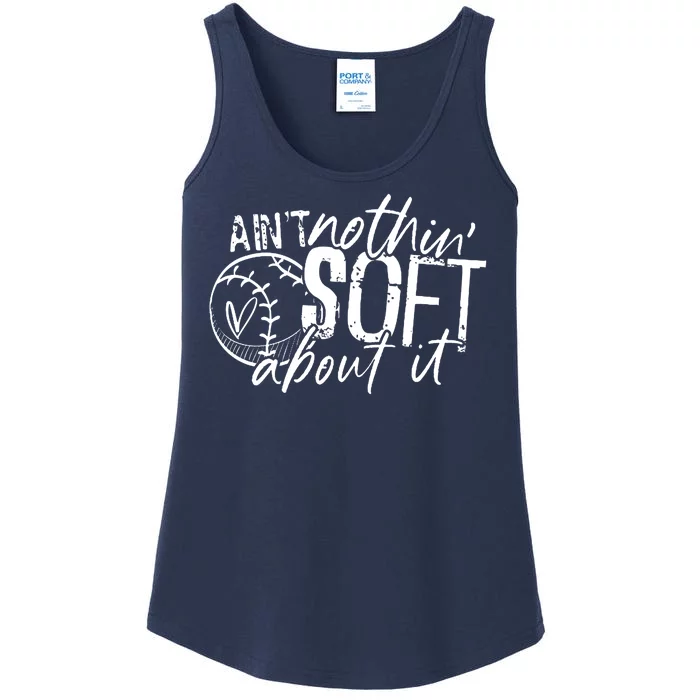 Aint Nothin Soft About It Softball Ladies Essential Tank