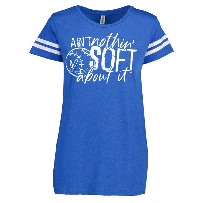 Aint Nothin Soft About It Softball Enza Ladies Jersey Football T-Shirt