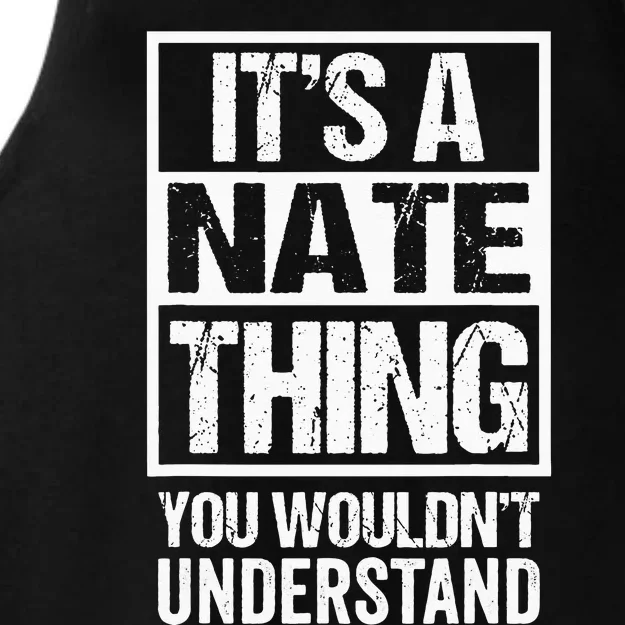 A Nate Thing You Wouldnt Understand First Name Nickname Ladies Tri-Blend Wicking Tank