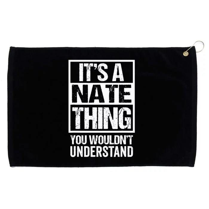 A Nate Thing You Wouldnt Understand First Name Nickname Grommeted Golf Towel