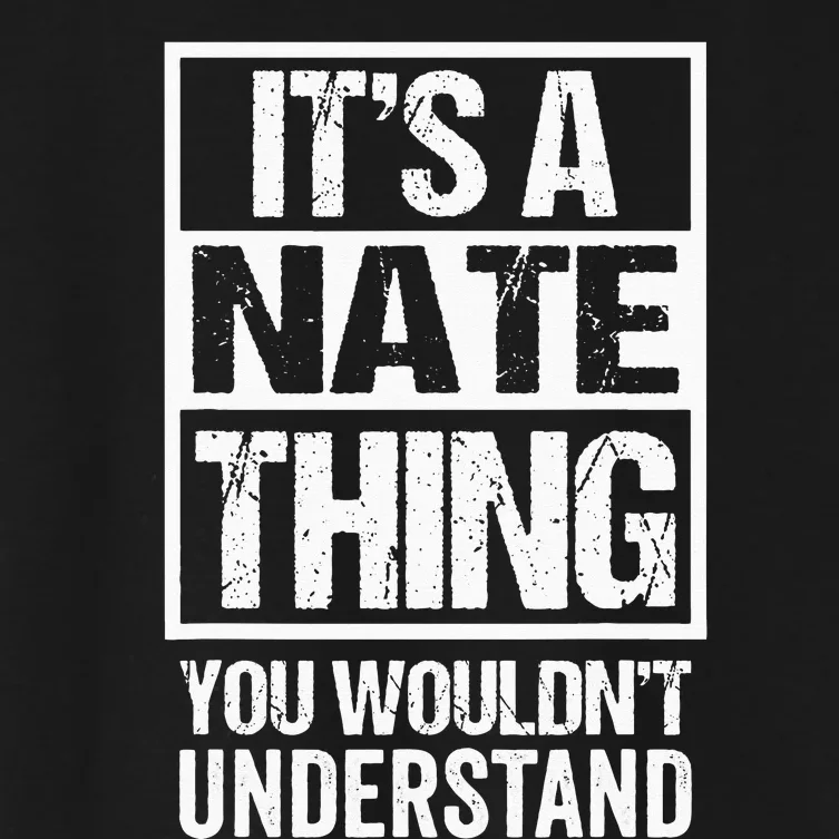 A Nate Thing You Wouldnt Understand First Name Nickname Women's Crop Top Tee