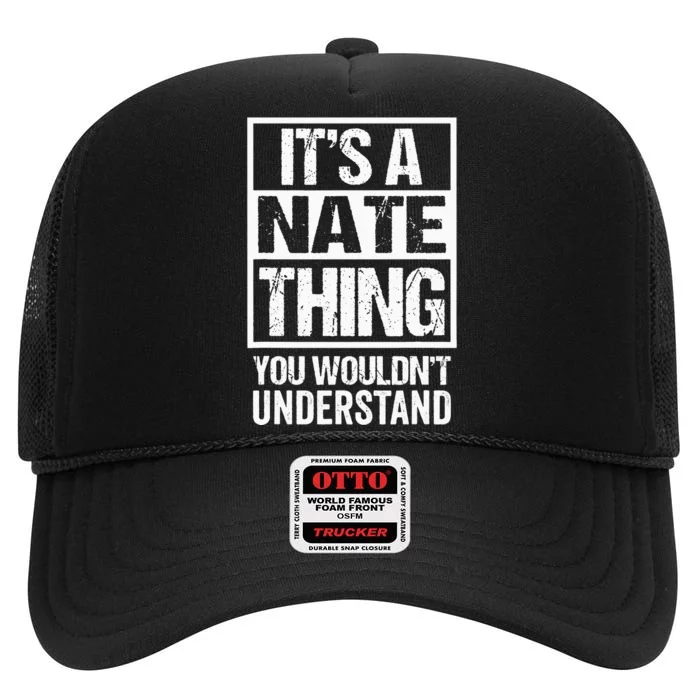 A Nate Thing You Wouldnt Understand First Name Nickname High Crown Mesh Trucker Hat