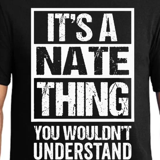 A Nate Thing You Wouldnt Understand First Name Nickname Pajama Set