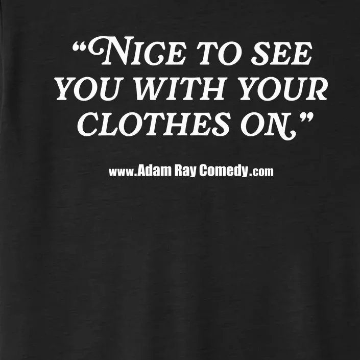 Adamray Nice To See You Elaine ChromaSoft Performance T-Shirt