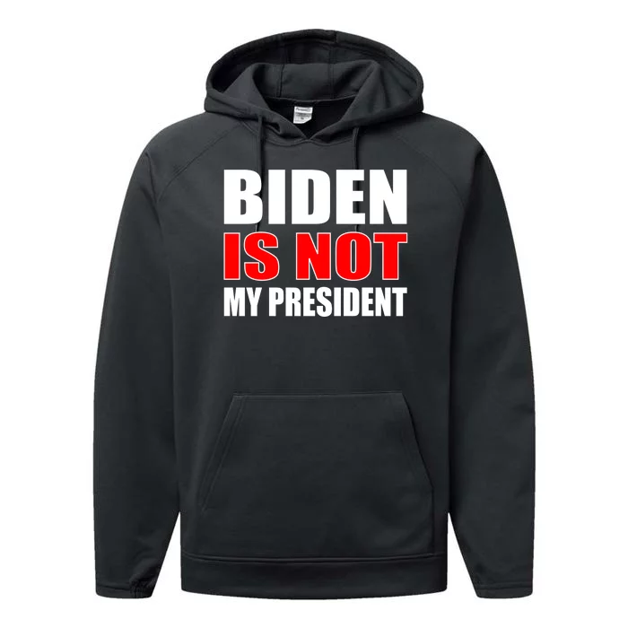 Anti Biden Is Not My President Performance Fleece Hoodie