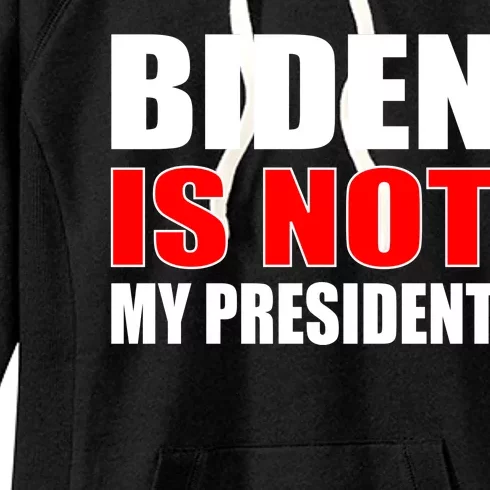 Anti Biden Is Not My President Women's Fleece Hoodie