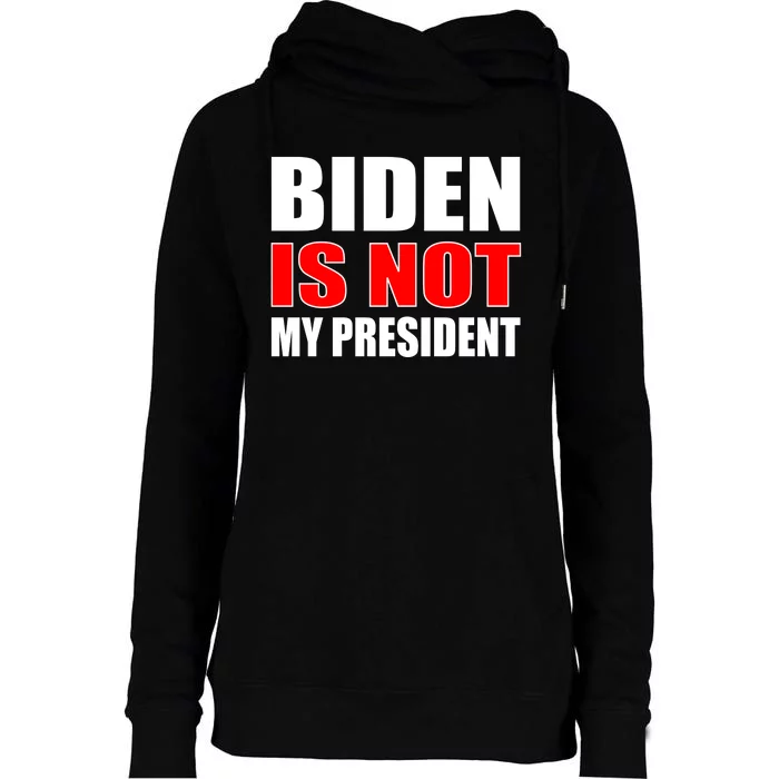 Anti Biden Is Not My President Womens Funnel Neck Pullover Hood