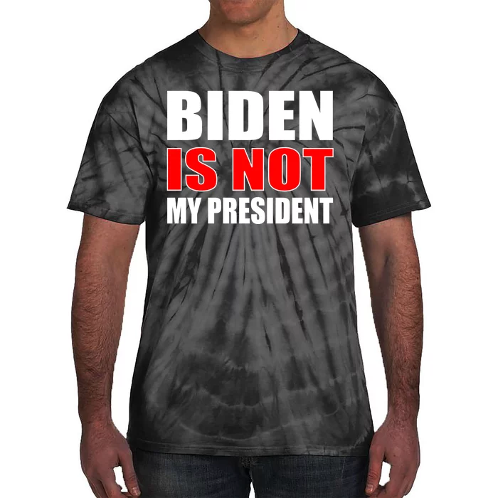 Anti Biden Is Not My President Tie-Dye T-Shirt