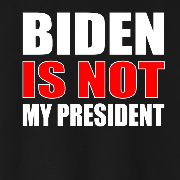 Anti Biden Is Not My President Women's Crop Top Tee