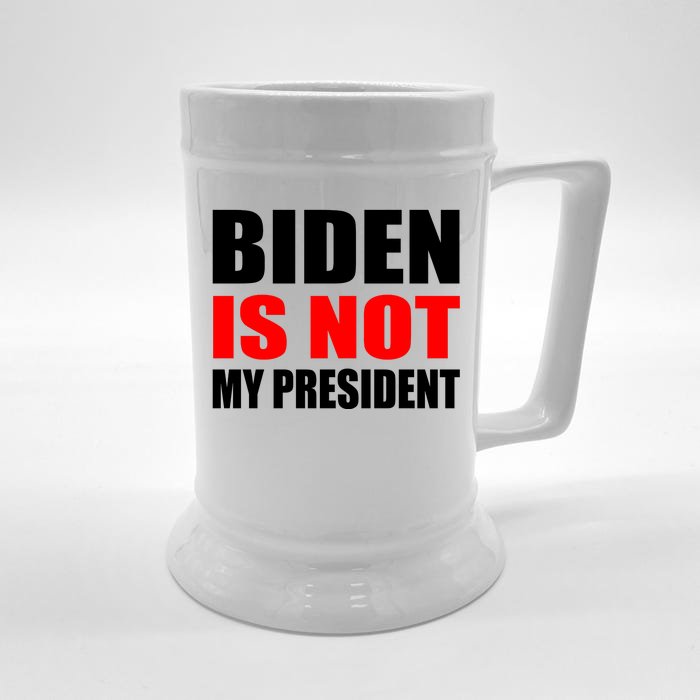 Anti Biden Is Not My President Front & Back Beer Stein