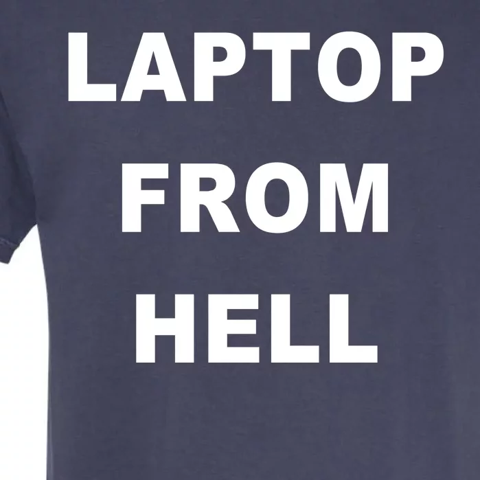 Anti Biden Pro Trump Laptop From Hell Garment-Dyed Heavyweight T-Shirt