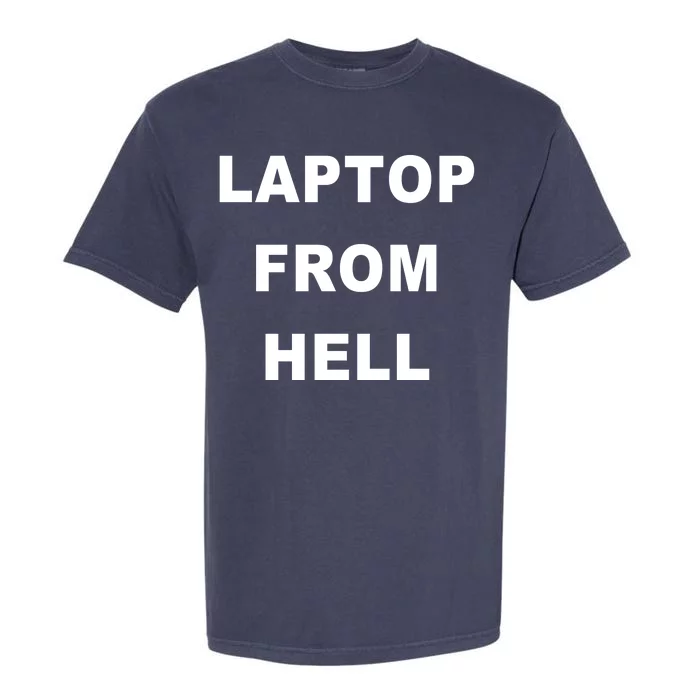 Anti Biden Pro Trump Laptop From Hell Garment-Dyed Heavyweight T-Shirt