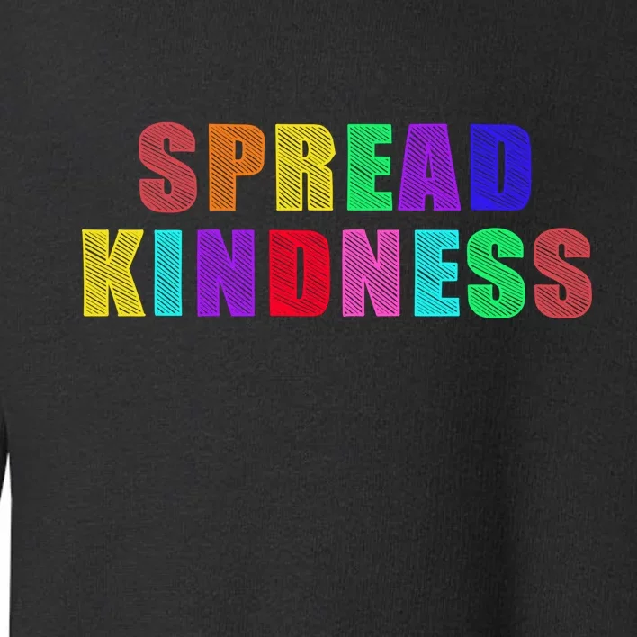 Anti-Bullying Spread Kindness Love Peace Toddler Sweatshirt