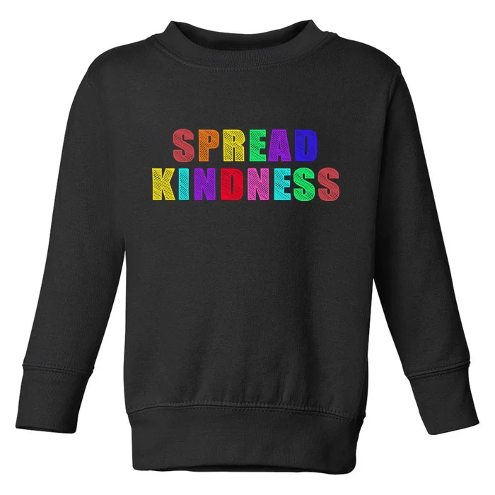 Anti-Bullying Spread Kindness Love Peace Toddler Sweatshirt