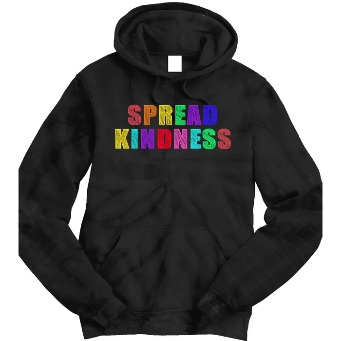 Anti-Bullying Spread Kindness Love Peace Tie Dye Hoodie