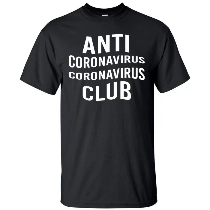 Anti Coronavirus Coronavirus Club Tall T-Shirt