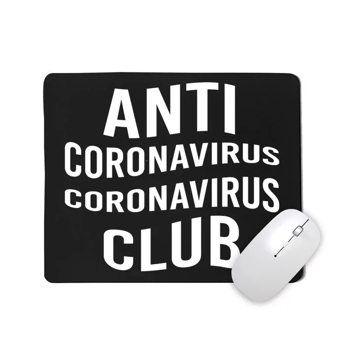 Anti Coronavirus Coronavirus Club Mousepad