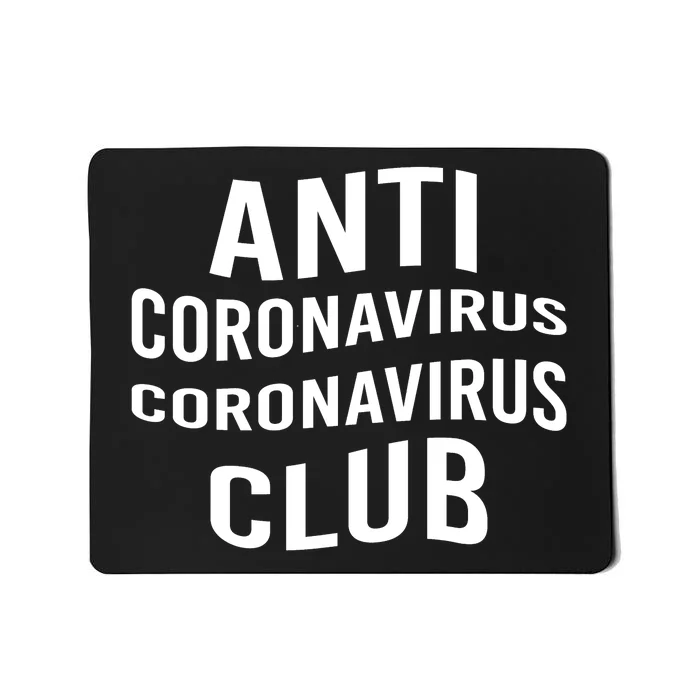 Anti Coronavirus Coronavirus Club Mousepad