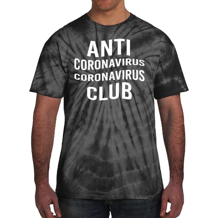 Anti Coronavirus Coronavirus Club Tie-Dye T-Shirt