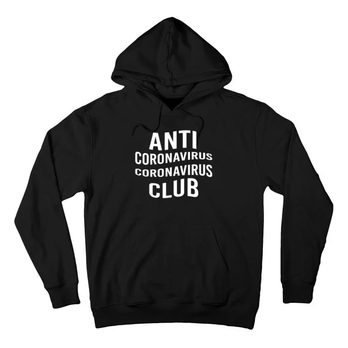 Anti Coronavirus Coronavirus Club Tall Hoodie