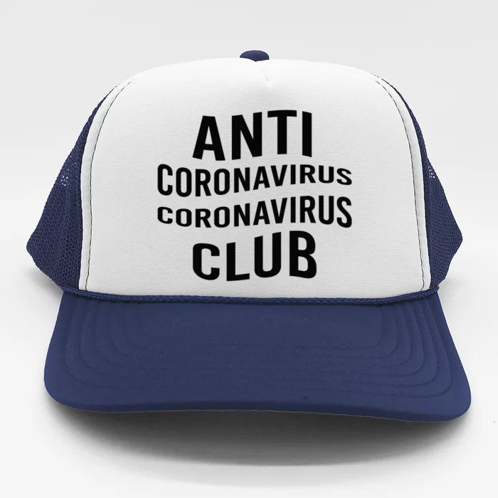 Anti Coronavirus Coronavirus Club Trucker Hat