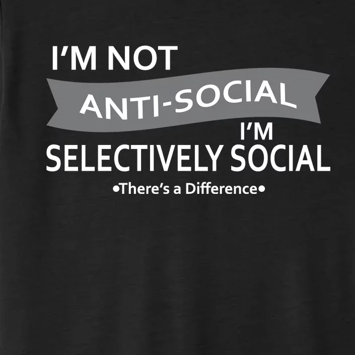 Anti-Social Funny Sarcastic Meme ChromaSoft Performance T-Shirt