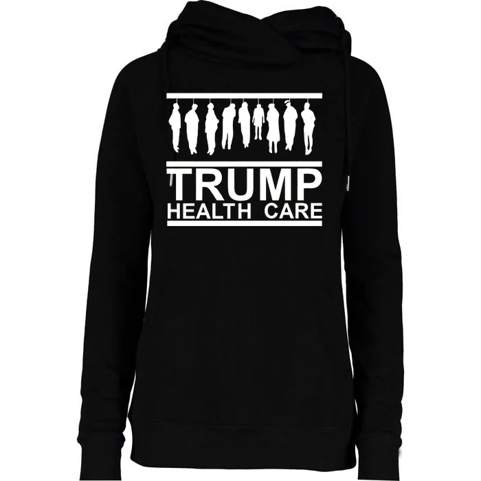 Anti Trump Health Care Womens Funnel Neck Pullover Hood