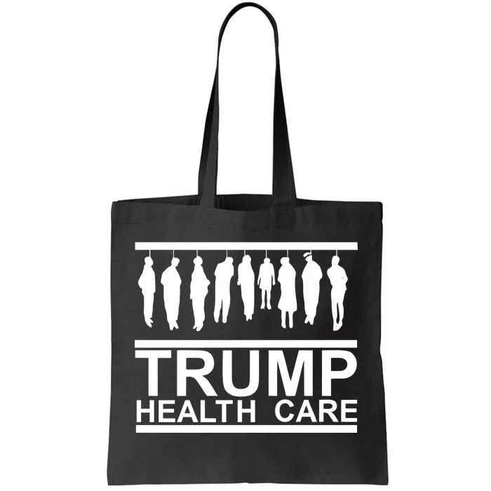 Anti Trump Health Care Tote Bag