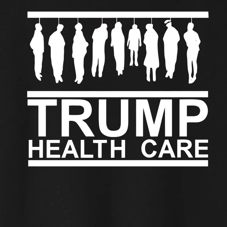 Anti Trump Health Care Women's Crop Top Tee