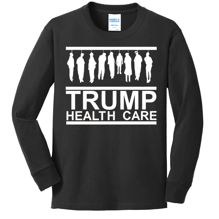 Anti Trump Health Care Kids Long Sleeve Shirt